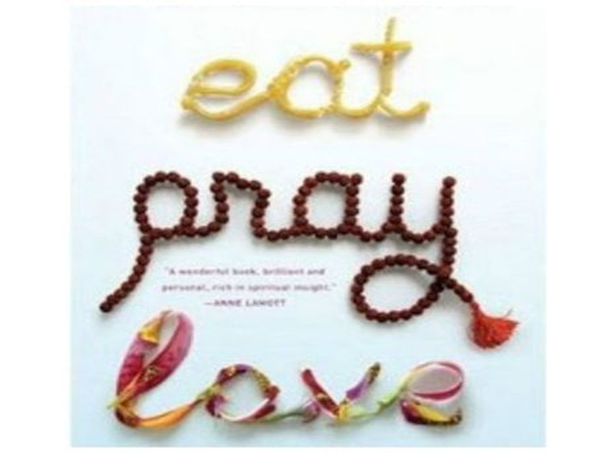 "Eat, pray, Love" by Elizabeth Gilbert