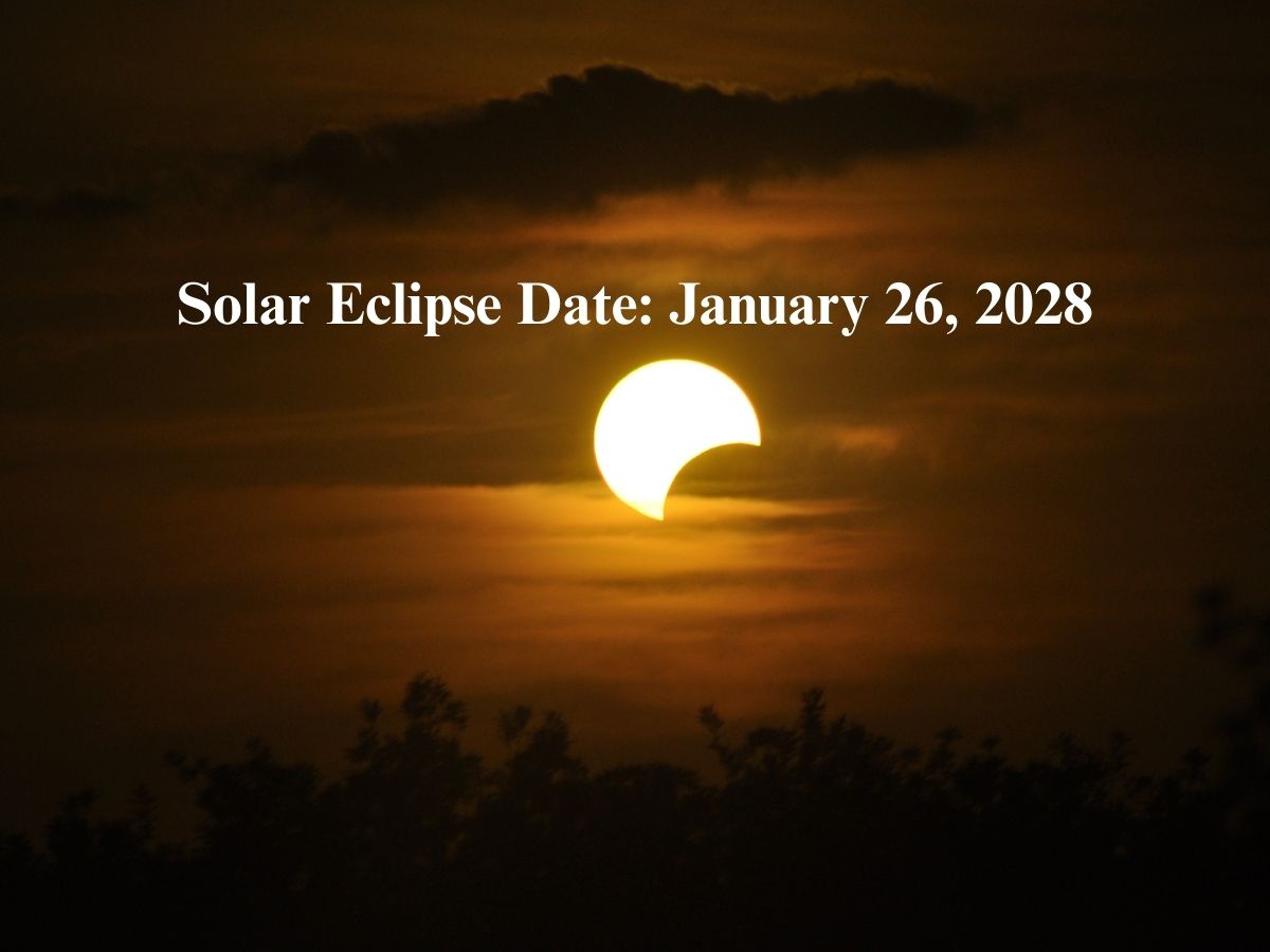Solar Eclipse Date: January 26, 2028 (Annular Solar Eclipse)