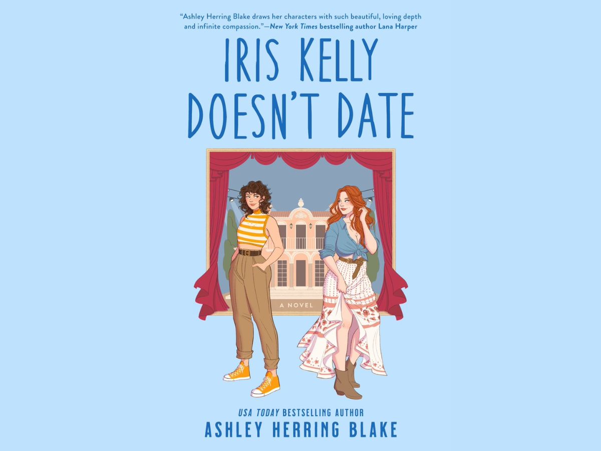 Iris Kelly Doesn't Date by Ashley Herring Blake