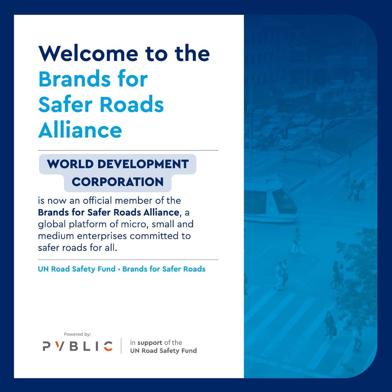 world-development-corporation-becomes-a-founding-member-of-the-united-nations-road-safety-initiative-brands-for-safer-roads-alliance20260724175449 World Development Corporation Becomes a Founding Member of the United Nations Road Safety Initiative "Brands for Safer Roads Alliance"