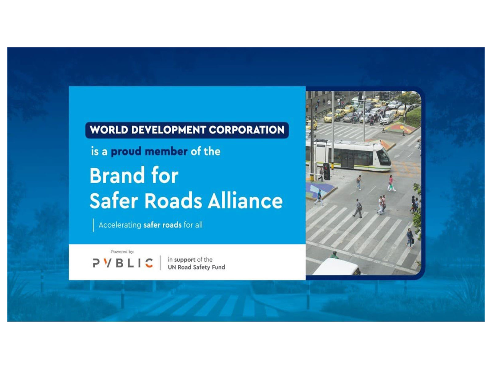 world-development-corporation-becomes-a-founding-member-of-the-united-nations-road-safety-initiative-brands-for-safer-roads-alliance20260724175449 World Development Corporation Becomes a Founding Member of the United Nations Road Safety Initiative "Brands for Safer Roads Alliance"